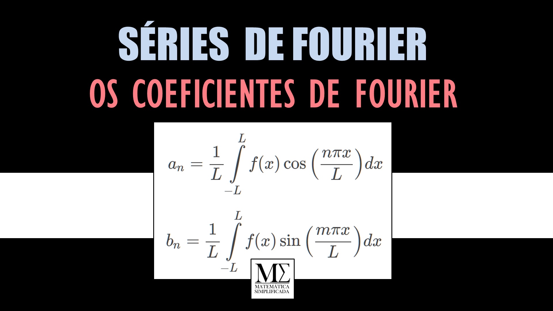 Determinando Os Coeficientes De Fourier Séries De Fourier