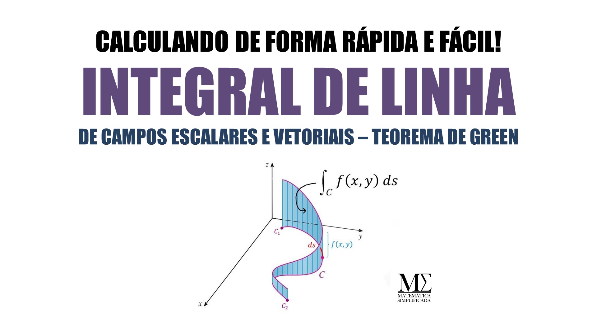 Calculando Integrais De Linha De Forma R Pida E F Cil