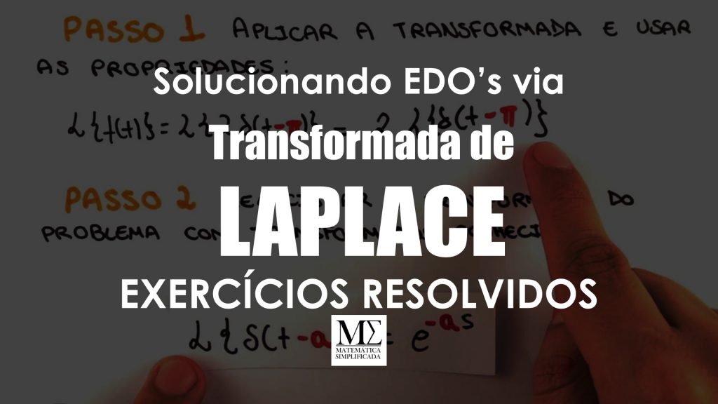 Exercícios Resolvidos - Solucionando Equações Diferenciais por Transformada de Laplace EDOs