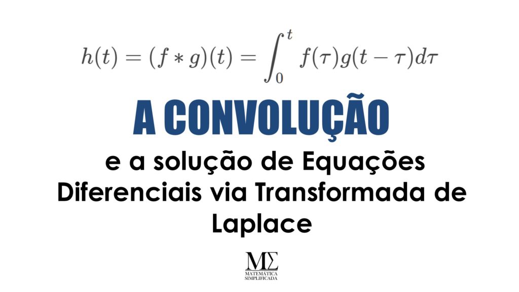 Convolução e a Transformada de Laplace