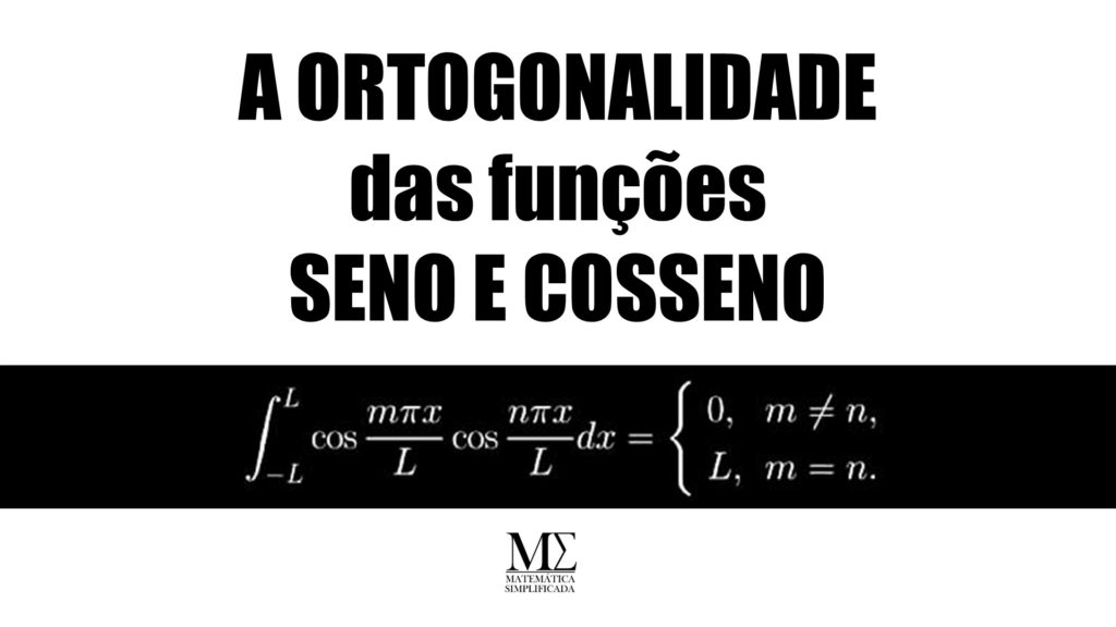 Ortogonalidade das Funções Seno e Cosseno