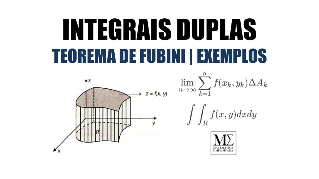 Integrais Duplas - Teorema de Fubini e Exemplos