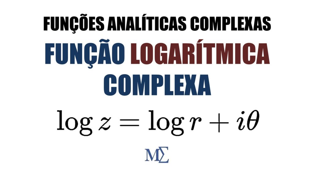 Função Logarítmica Complexa