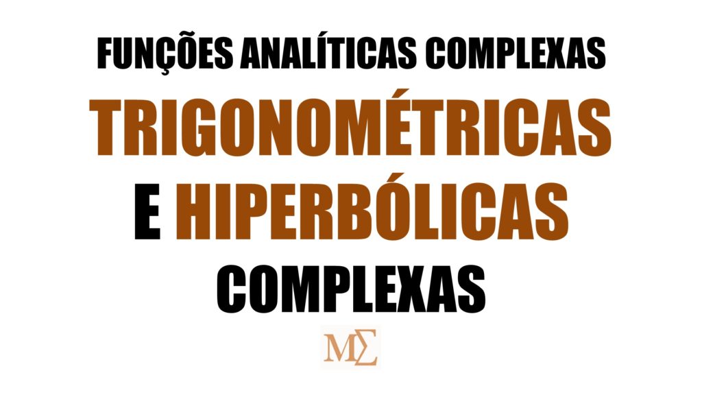Função Trigonométrica e Hiperbólica Complexa