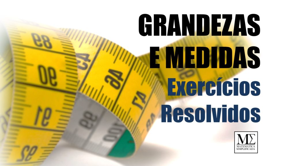 Grandezas e Medidas Exercícios Resolvidos