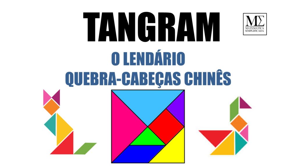 TANGRAM - O Lendário Quebra-Cabeças Chinês
