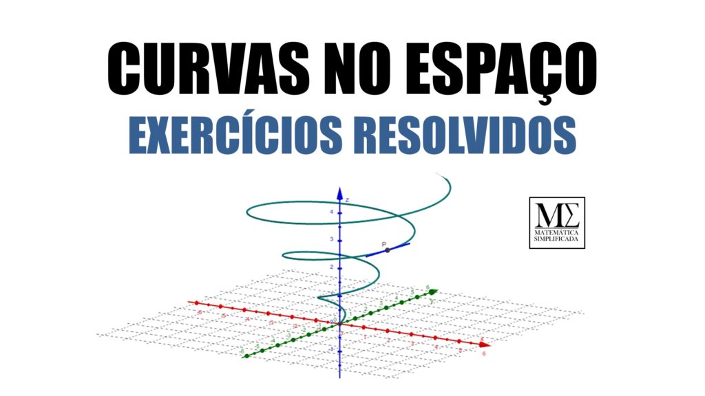 Curvas No Espaço - Lista de Exercícios Resolvidos