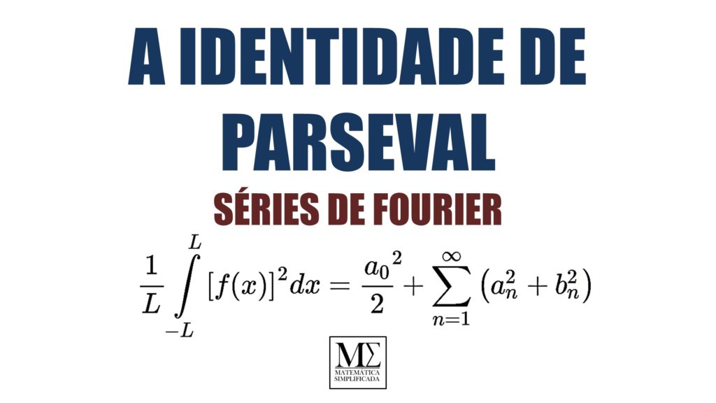 A Identidade de Parseval para Séries de Fourier 2