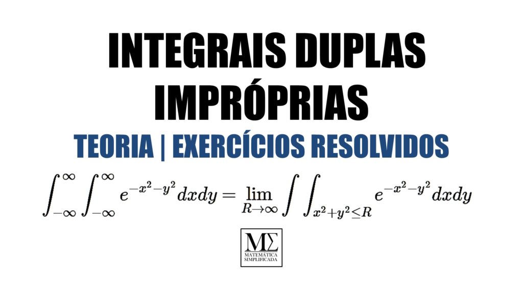 Integrais Duplas Impróprias Exercícios Resolvidos Como Resolver