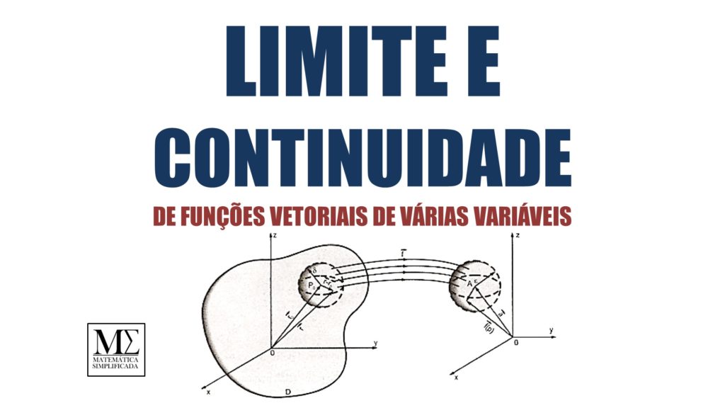 Limite e Continuidade de Funções Vetoriais de Várias Variáveis
