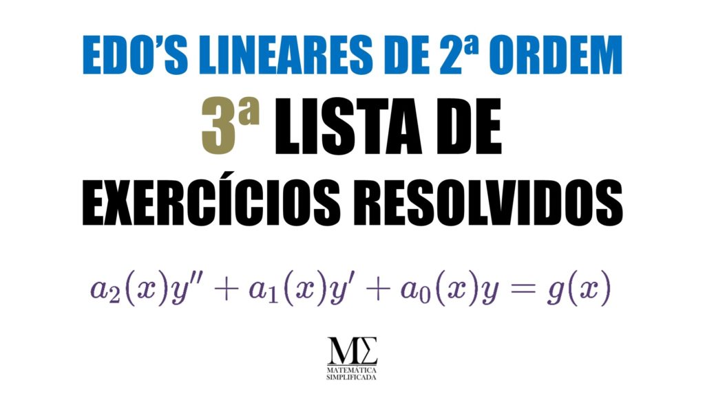 edos de 2ª ordem lineares 3ª lista de exercícios resolvidos
