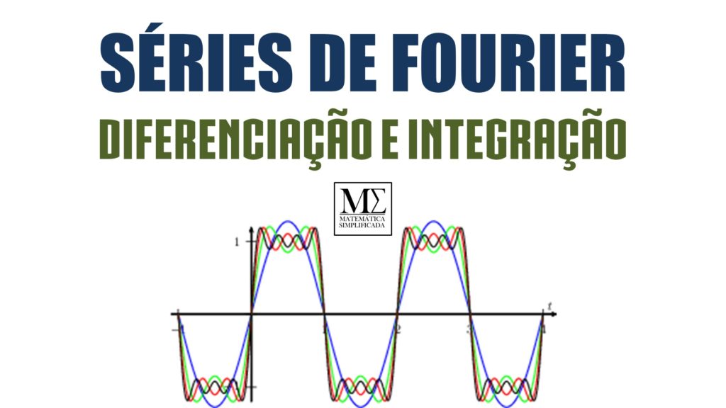 Diferenciação e Integração das Séries de Fourier 2