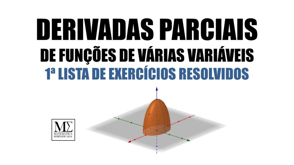 Derivadas Parciais - 1a Lista de Exercícios