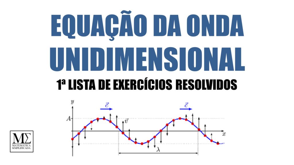 Equação da Onda Unidimensional Exercícios Resolvidos