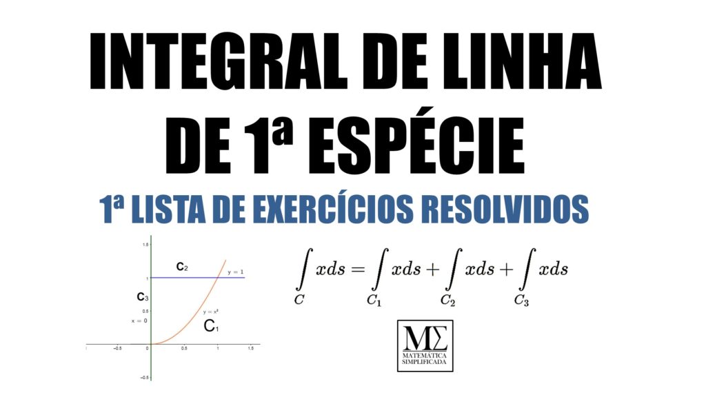 Integral de Linha de 1ª Espécie - Lista de Exercícios Resolvidos