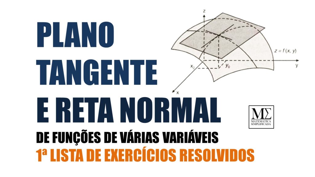 Plano Tangente e Reta Normal - Lista de Exercícios Resolvidos
