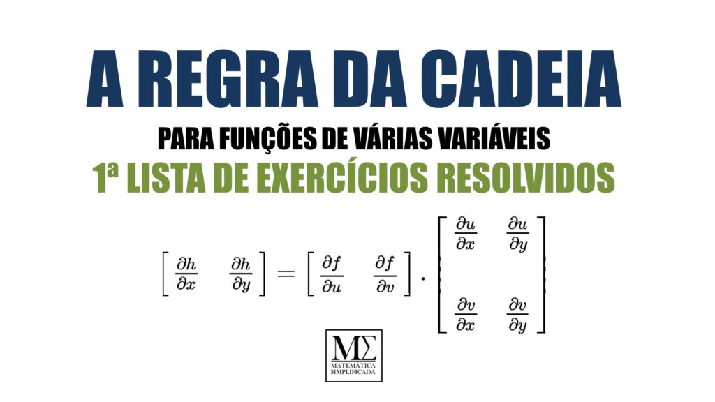 Regra da Cadeia Para Funções de Várias Variáveis 1ª Lista de Exercícios Resolvidos