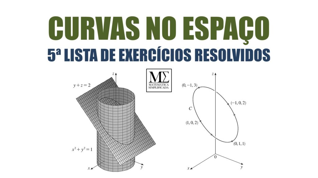 Curvas no Espaço - 5ª Lista de Exercícios Resolvidos