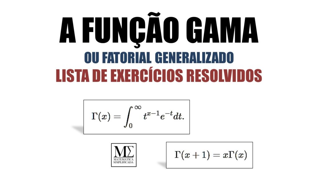 Função Gama - Lista de Exercícios Resolvidos