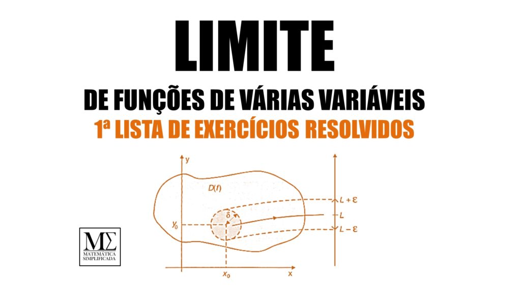 Limite de Funções de Várias Variáveis 1ª Lista de Exercícios Resolvidos
