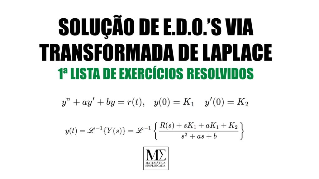 Resolvendo EDO's por Laplace 1ª Lista de Exercícios Resolvidos