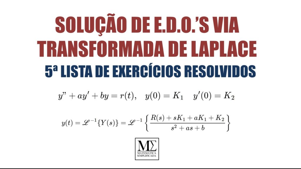 Resolvendo EDO's por Laplace 5ª Lista de Exercícios Resolvidos