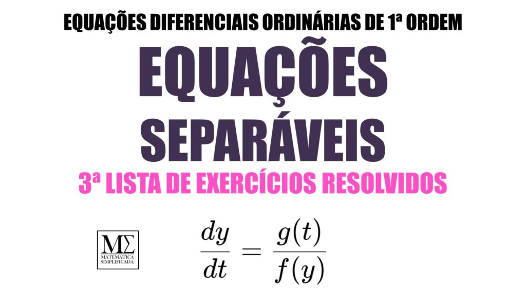 Equações Separáveis EDOs 3 Lista de Exercícios