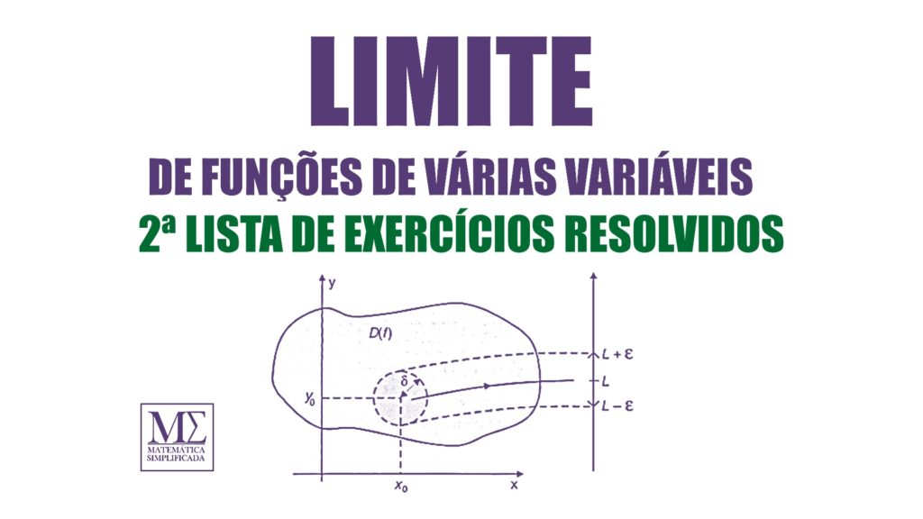 Limite de Funções de Várias Variáveis 2ª Lista de Exercícios Resolvidos