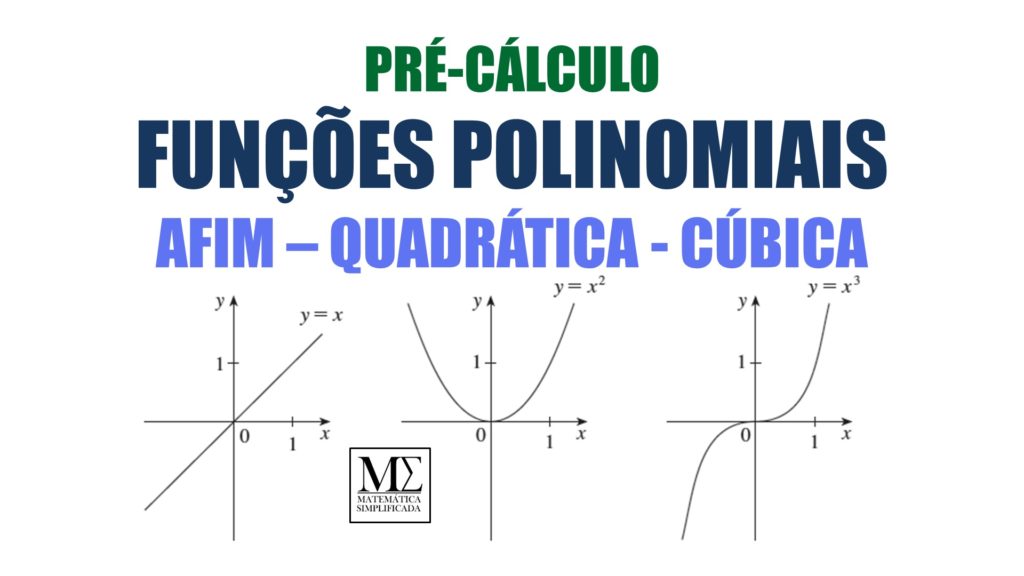 Pré-Cálculo - Funções Polinomiais - Afim - Quadrática - Cúbica