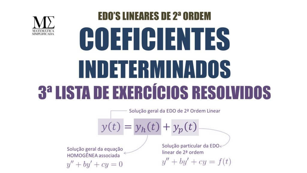 Coeficientes Indeterminados - 3ª Lista de Exercícios Resolvidos