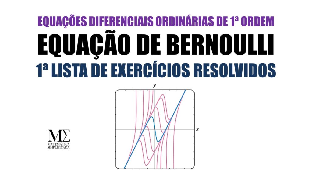 EDOs de Primeira 1ª Ordem Bernoulli Exercícios Resolvidos