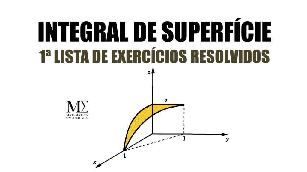 Integral de Superfície - 1ª Lista de Exercícios Resolvidos