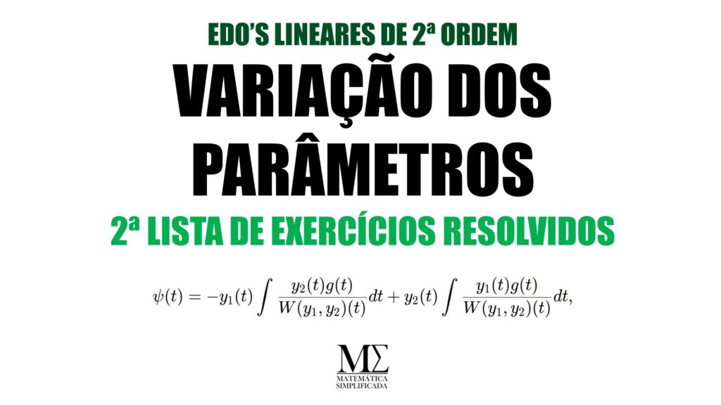 Variação dos Parâmetros - 2 Lista de Exercícios Resolvidos