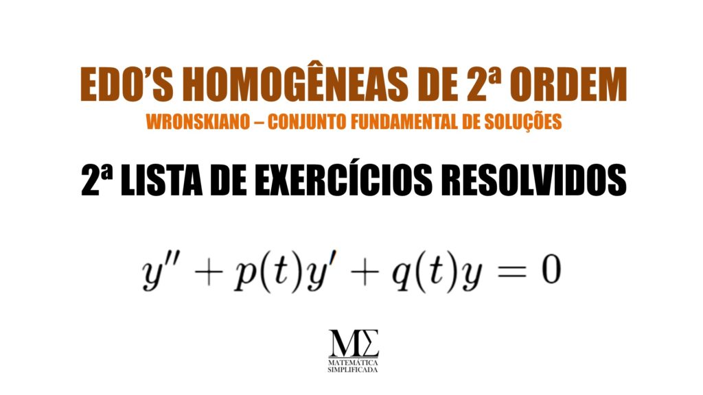 edoS HOMOGÊNEAS DE 2A ORDEM 2 lista de EXERCÍCIOS RESOLVIDOS
