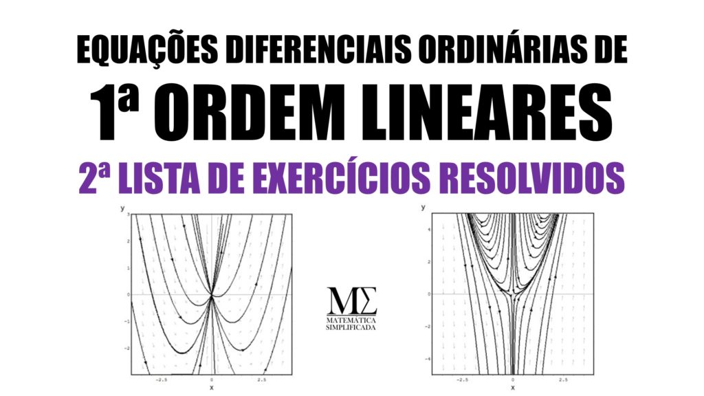 EDOs de Primeira 1ª Ordem Lineares Exercícios Resolvidos 2 segunda