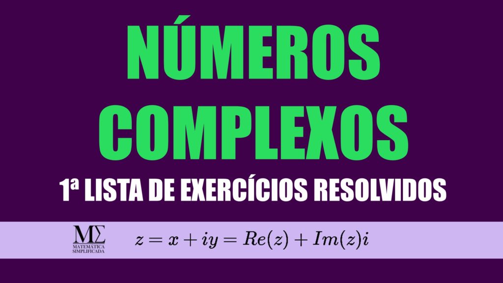 Número Complexo Módulo Conjugado Divisão exercícios resolvidos