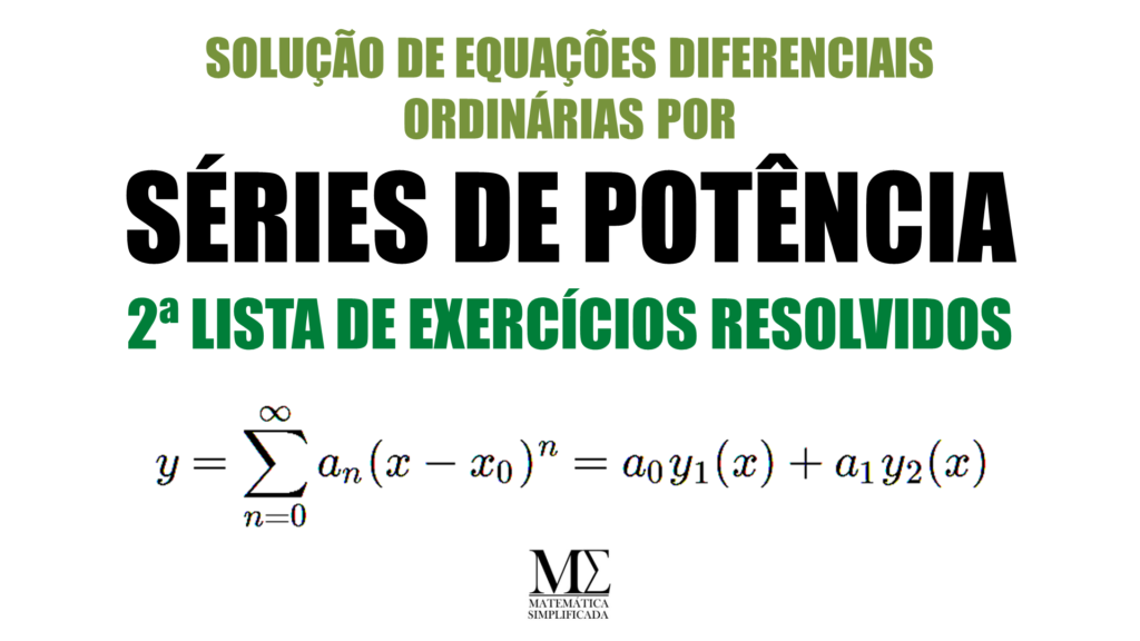 Solução de Equações Diferenciais Ordinárias por Séries de Potências exercícios resolvidos 2