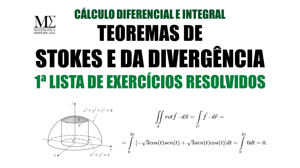 Teoremas de Stokes e da Divergência - 1ª Lista de Exercícios Resolvidos