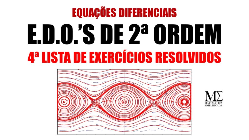 EDO's de 2ª ordem 4ª lista de exercícios resolvidos