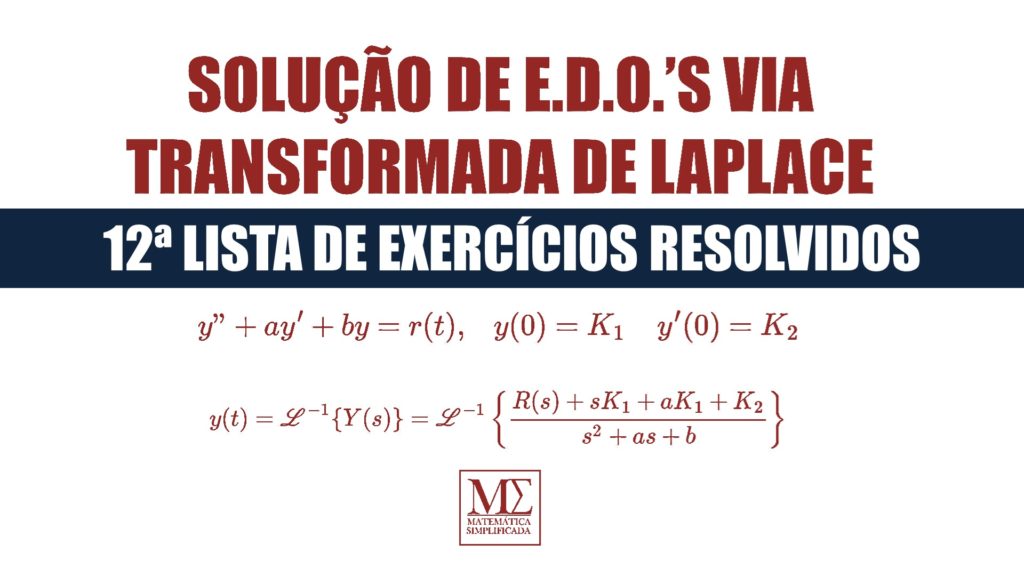 12ª Lista de Exercícios Resolvidos de Solução de EDO's por Transformada de Laplace