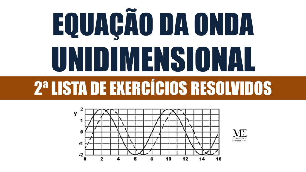 Neste artigo queremos apresentar uma segunda lista de exercícios resolvidos sobra a equação da onda unidimensional, que se aplica às pequenas vibrações transversais de uma corda flexível, fixa nas extremidades, tensa, tal como a corda de uma guitarra, ou um violino.