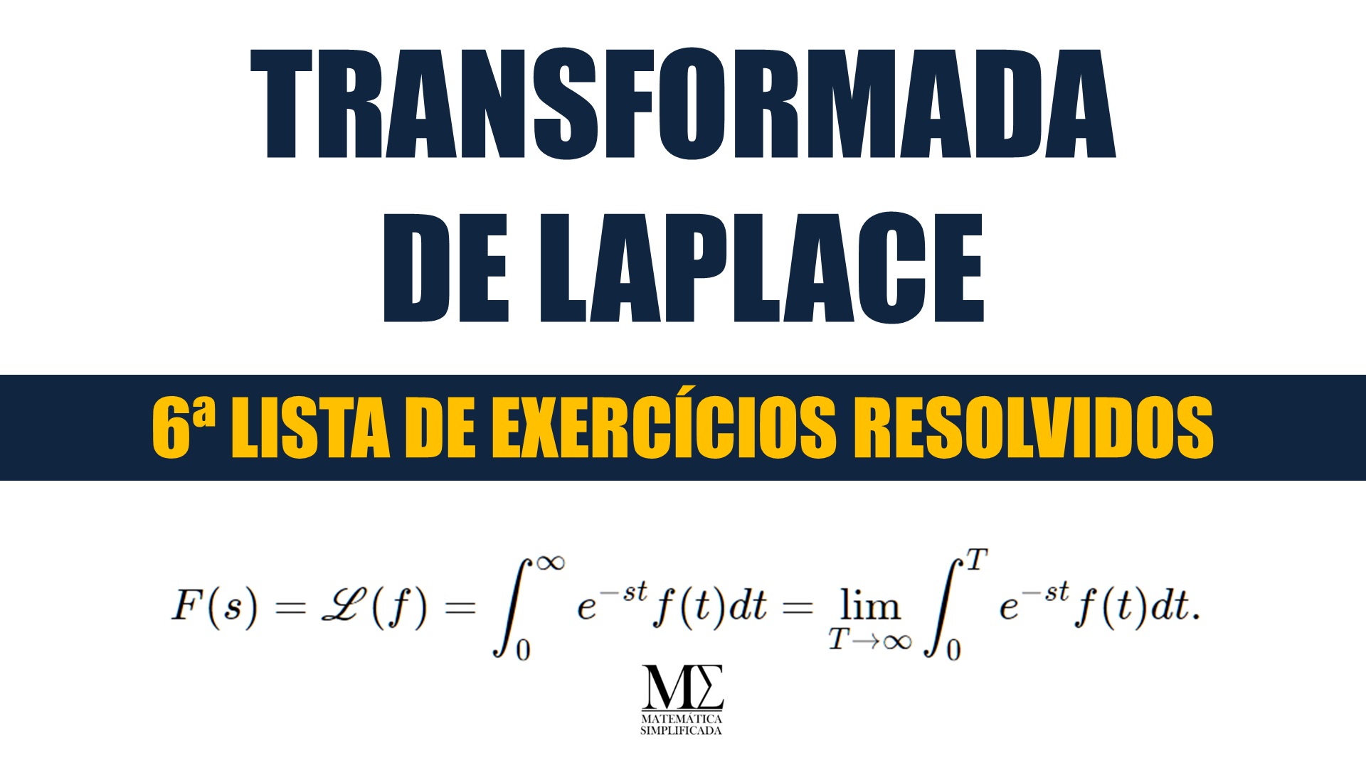 Transformada de Laplace - 6 lista de exerc&iacute;cios resolvidos