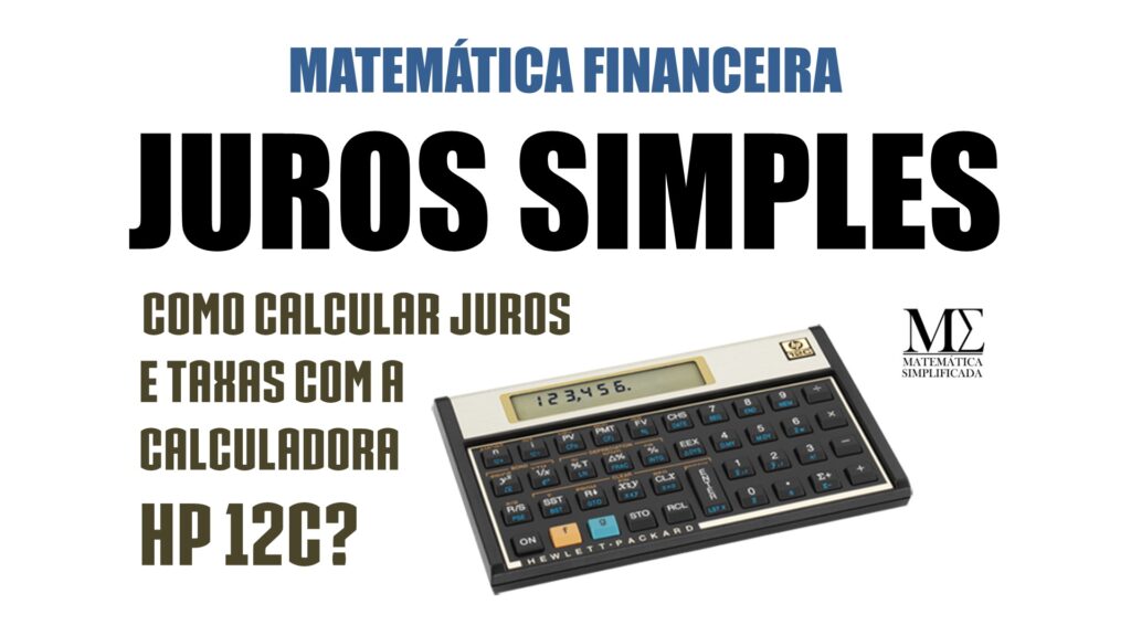 Neste artigo queremos te ensinar como usar a calculadora financeira HP 12c para calcular os juros simples e a sua taxa de juros.