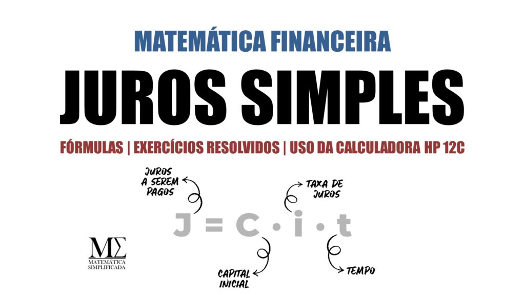 Juros Simples - Fórmulas Exercícios Resolvidos Calculadora HP 12c