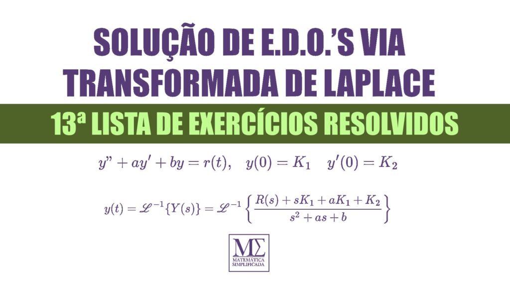 Neste artigo temos mais 5 exercícios resolvidos sobre E.D.O.'s solucionadas via Transformada de Laplace retiradas do livro "Equações Diferenciais Elementares e Problemas de Valores de Contorno", do Boyce e DiPrima.