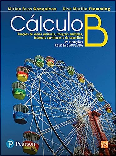 Oferta: Livro "C&aacute;lculo B: Fun&ccedil;&otilde;es de V&aacute;rias Vari&aacute;veis, Integrais M&uacute;ltiplas, Integrais Curvil&iacute;neas e de Superf&iacute;cie", com 20% de desconto.