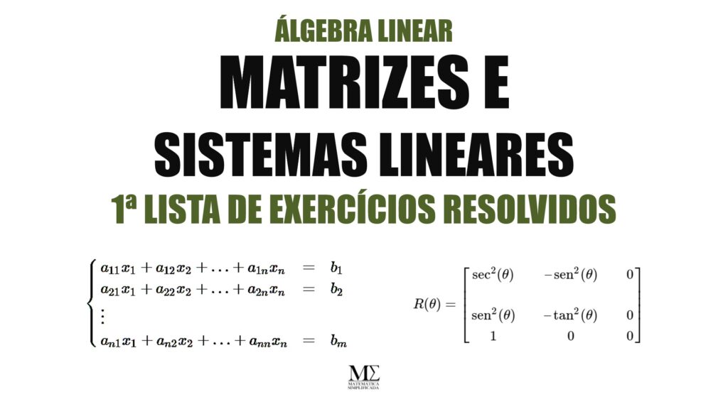 Matrizes E Sistemas Lineares | 1ª Lista De Exercícios Resolvidos