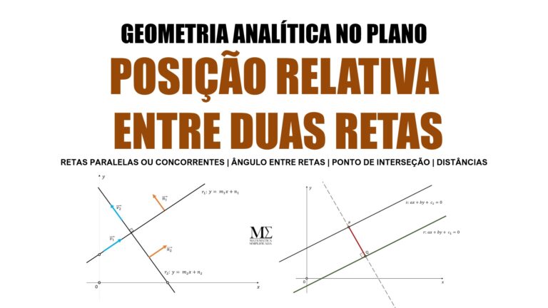 Um guia objetivo sobre Posição Relativa de Retas no plano