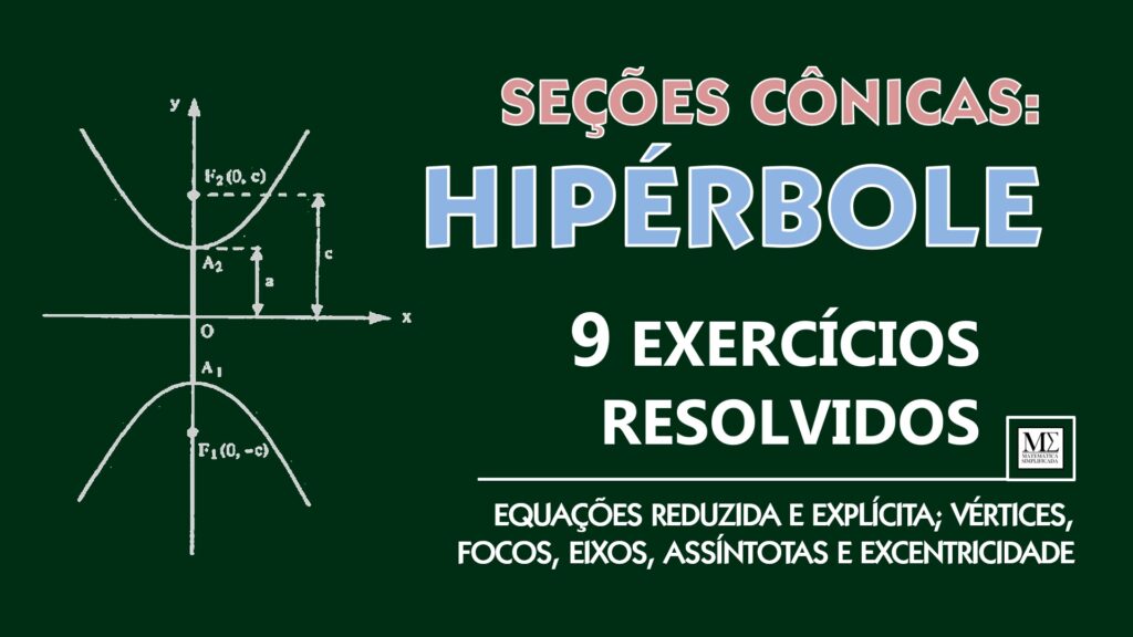 Melhore sua compreensão de hipérboles como curvas planas geradas por seções cônicas com estes 9 exercícios resolvidos com soluções detalhadas. Perfeito para estudantes de graduação em ciências exatas e da terra. Se você está procurando melhorar sua compreensão das hipérboles como curvas planas geradas por seções cônicas, você veio ao lugar certo. Neste artigo, forneceremos 9 exercícios resolvidos com soluções detalhadas para ajudá-lo a dominar esse importante conceito da geometria Analítica. Seja você um estudante de graduação em ciências exatas e da terra, esses exercícios irão ajudá-lo a aprimorar suas habilidades e aprofundar sua compreensão das hipérboles como seções cônicas.