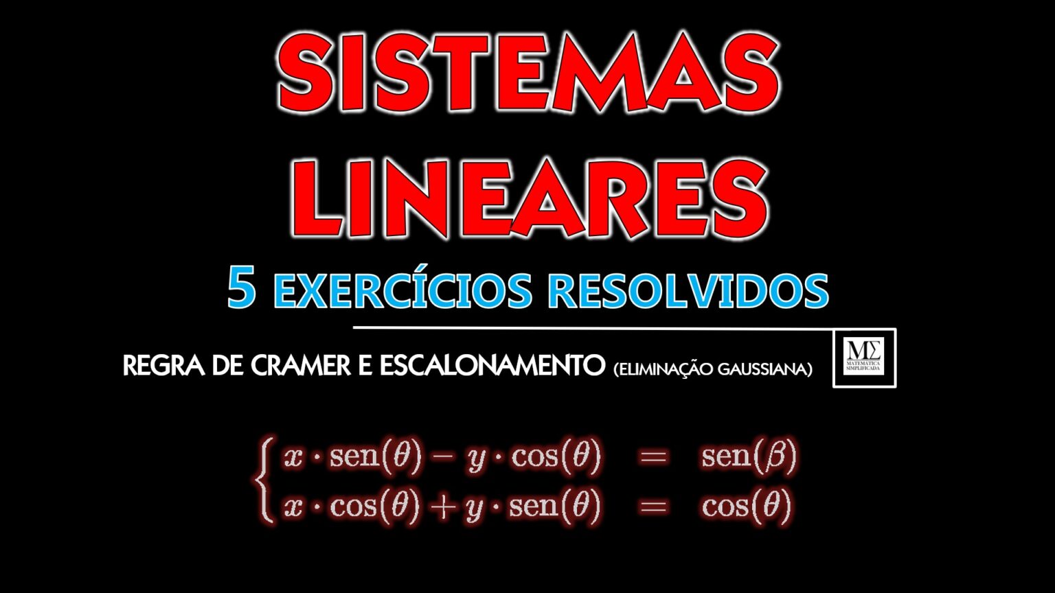 Sistemas Lineares: 5 Exercícios Resolvidos Passo-a-Passo